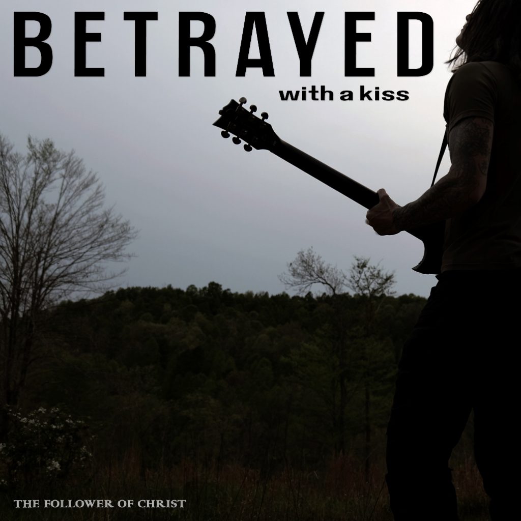 Betrayed with a Kiss